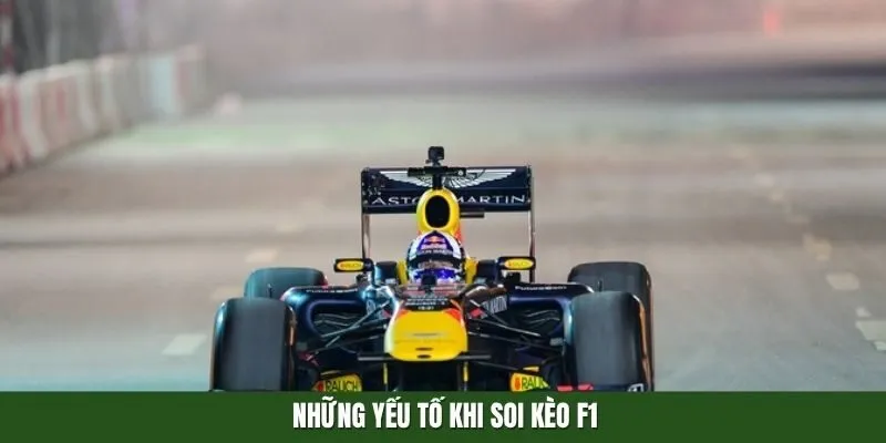Những yếu tố khi soi kèo F1