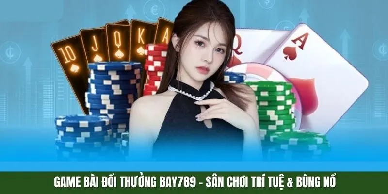 Game bài đổi thưởng